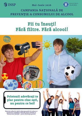Campania națională de prevenție a consumului de alcool „FII TU ÎNSUȚI, FĂRĂ FILTRE, FĂRĂ ALCOOL”, lunile mai-iunie 2026 - poster adolescenti